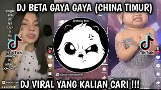 DJ BETA GAYA GAYA GAYA MARIETE | DJ CHINA TIMUR VIRAL TIKTOK TERBARU 2026 YANG KALIAN CARI !! 