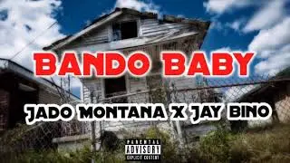Jado Montana ft. Jay Bino - BANDO BABY (OFFICIAL AUDIO)
