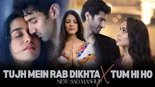 You Walked Away &ndash; Sad Mashup | Tum Hi Ho X Tujh Mein Rab Dikhta | Romantic Sad Songs