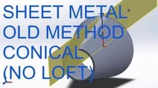 E24 SolidWorks 2012 - Conical Sheet Metal - without lofting