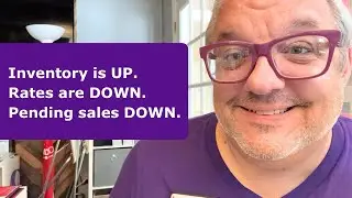 Inventory is UP. Rates are DOWN. Pending sales are DOWN.