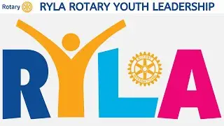 What is RYLA? Rotary Youth Leadership Awards