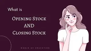 Opening Stock and Closing Stock | Financial Accounting  | Accounting  | URDU/ HINDI