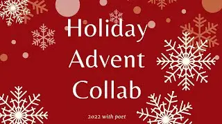 Holiday Advent collab w/poetspice #3