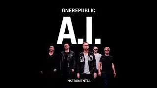 OneRepublic - A.I. (Instrumental)
