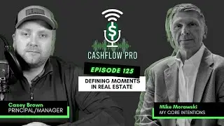 Defining Moments in Real Estate with Mike Morawski