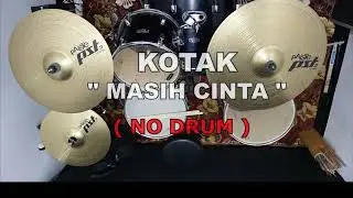 KOTAK - MASIH CINTA (NO SOUND DRUM)