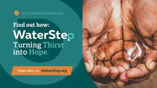 How is WaterStep is Turning Thirst into Hope?
