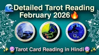 DETAILED tarot reading on February 2026 for YOU🔮💫🌓 Monthly Tarot Card Reading Hindi🔥🌊🌬️🪨