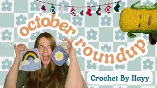 October Crochet Round-Up: What I made this Month, What I'm planning to make next month, and goals!