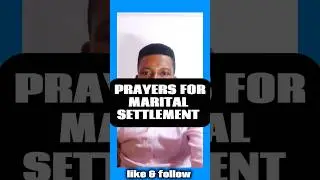 PRAYERS FOR MARITAL SETTLEMENT. Pst E. #prayer #marriage #god #gospel  #spirituality #jesus #pste