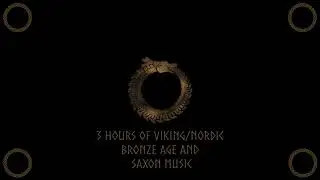 3 Hours of Viking(Mostly)/Nordic Bronze Age and Saxon Music Mix