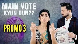 Main Vote Kyun Dun | Election 2018 | Promo 03 | Express Entertainment