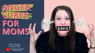 WHY AM I AN ANGRY MOM? Tips to help you stay calm and confident
