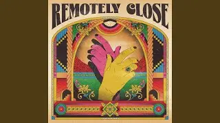 Remotely Close: Strangers
