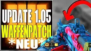 BO4 UPDATE 1.05 GRO&szlig;ER WAFFENPATCH 2.0 (Alle Patchnotes deutsch)