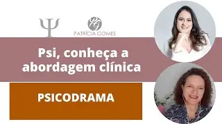 Tudo sobre a Abordagem Psicodrama