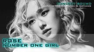 🔈ROSÉ - number one girl🎧 #CONCERT_SOUND