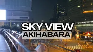 Night Walking Tour - Sky Level View of Akihabara, Tokyo, Japan
