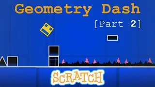 Scratch Geometry Dash tutorial! [Part 2]
