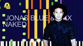 Jonas Blue & MAX - NAKED (PRO MIDI REMAKE) - 