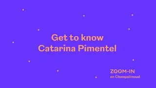 Zoom-In on Champalimaud: Catarina Pimentel
