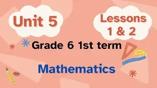 Math grade 6 1st term unit 5 lessons 1 & 2 /relation between dependent & independent , Applications