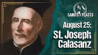 August 25: St. Joseph Calasanz