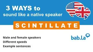 SCINTILLATE pronunciation | Improve your language with bab.la