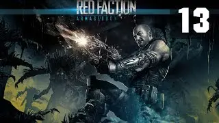 Zagrajmy w Red Faction: Armageddon #13 - [Gameplay PL / Let's Play PL]