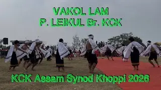 VAKOL LAM || P. Leikul KCK || KCK Assam Synod Khoppi 2026