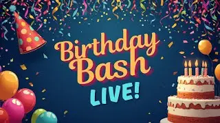 BIRTHDAY STREAM ALL DAY