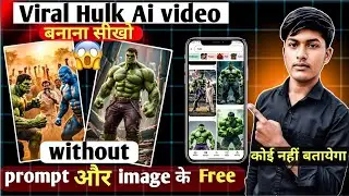Viral Hulk AI Video Kaise Banaye 😱 | Without Prompt & Image ke | How To Viral Ai Video Without image