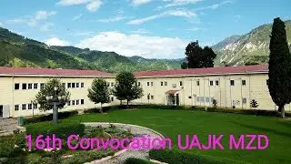 Convocation University of Azad Kashmir Muzaffarabad | 16th Convocation UAJK Muzaffarabad