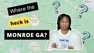 How Far is Monroe GA? | Living in Monroe GA  - Google Map Tour 2023 | Living in Metro Atlanta OTP