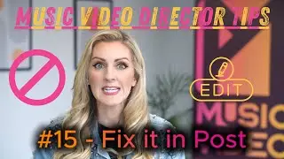 Music Video Tips #15 | How to Fix Common Mistakes in Post
