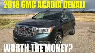 Обзор: GMC Acadia Denali 2018 года. Стоит ли своих денег?