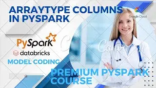 ArrayType Columns in PySpark | ArrayType Columns using PySpark