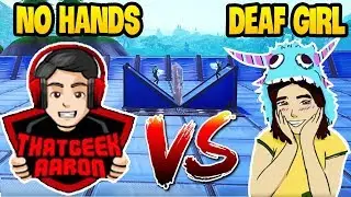 AARON AMAZED When 1v1 against EWOK! (Deaf Girl vs No Hands Kid)