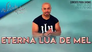 04 - Eterna Lua de Mel - Wilsinho Malicia