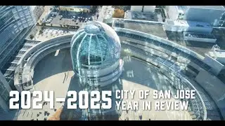 City of San Jos&eacute; - Fiscal Year 2024&ndash;2025 Year in Review