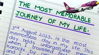Essay about The best Journey of my Life | Unforgettable Journey of my Life | Most Memorable Journey