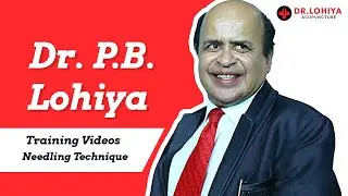 Training Videos by Prof.  Dr  P  B  Lohiya |  Needling Technique | Dr. Lohiya