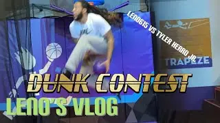 Leno's Vlog- Leno faces Tyler Herro Jr. in a Dunk Contest