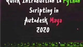 [Course] Quick Introduction to Python scripting in Maya 2020 E-Book
