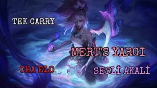 CHA ELO DA YARGI DAĞITAN AKALİ (TEK CARRY)