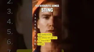 10 FAVOURITE SONGS STING