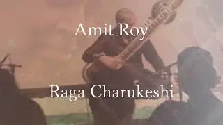 Amit Roy/Raga Charukeshi