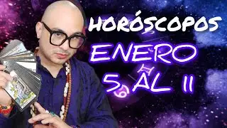 HOR&Oacute;SCOPOS ENERO 5 AL 11