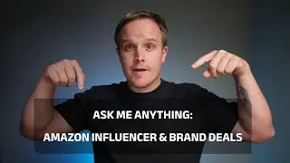 Ask Me Anything: Brand Deals and Amazon Influencer
